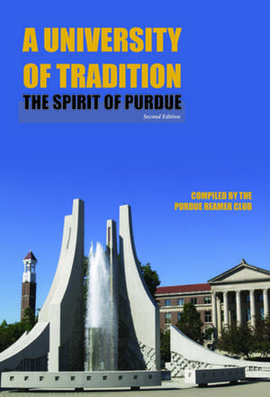 A University of Tradition: The Spirit of Purdue de Purdue Reamer Club