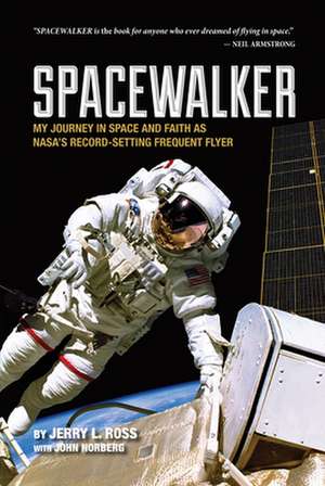 Spacewalker de Jerry L. Ross