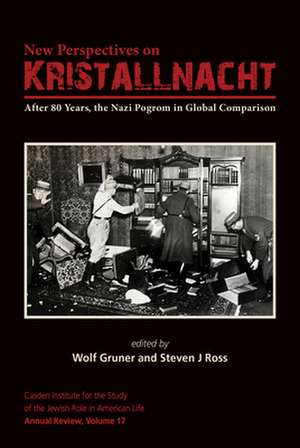 New Perspectives on Kristallnacht de Steven J. Ross