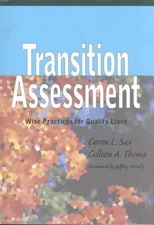 Transition Assessment: Wise Practices for Quality Lives de Jeffrey Strully