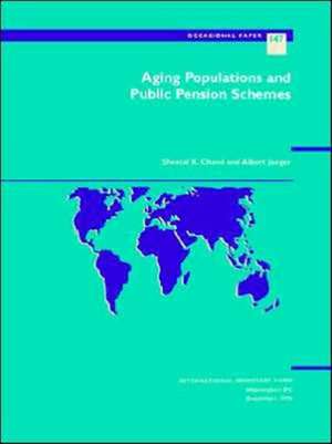 Fund, I: Aging Populations and Public Pensions Schemes de Albert Jaeger