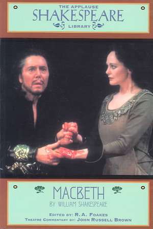 Macbeth: The Applause Shakespeare Library de William Shakespeare