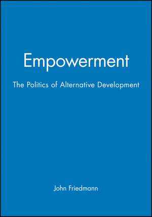 Empowerment – The Politics of Alternative Development de J Friedmann