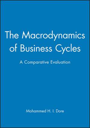 The Macrodynamics of Business Cycles de Dore