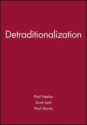 Heelas: DETRADITIONALIZATION