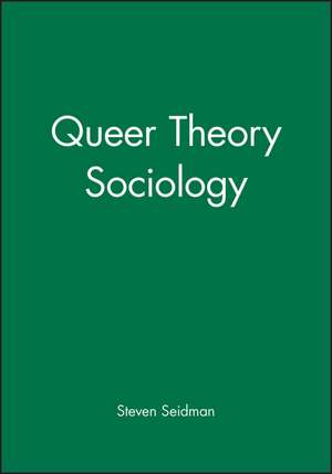 Queer Theory/Sociology de S Seidman