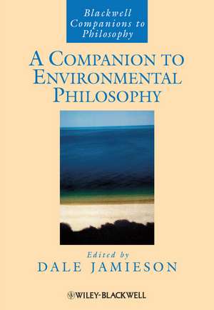 A Companion to Environmental Philosophy de Jamieson