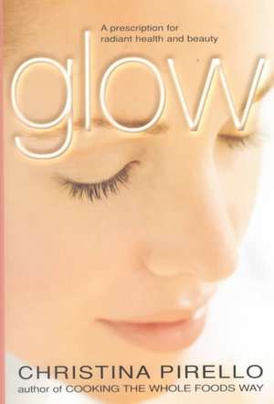 Glow de Christina Pirello