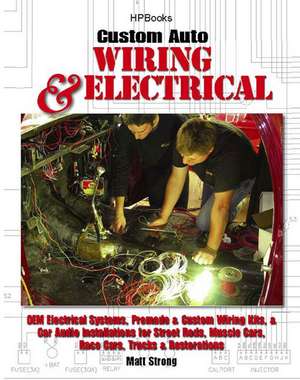 Custom Auto Wiring & Electrical de Matt Strong