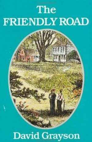 The Friendly Road de David Grayson