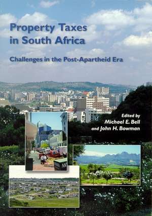 Property Taxes in South Africa – Challenges in the Post–Apartheid Era de Michael E. Bell