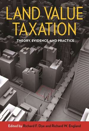 Land Value Taxation – Theory, Evidence, and Practice de Richard F. Dye