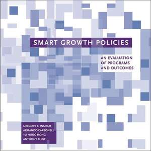 Smart Growth Policies – An Evaluation of Programs and Outcomes de Gregory K. Ingram