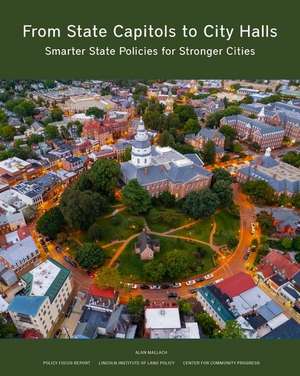 From State Capitols to City Halls – Smarter State Policies for Stronger Cities de Alan Mallach