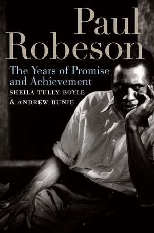 Paul Robeson: The Years of Promise and Achievement de Sheila Tully Boyle