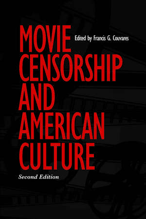 Movie Censorship and American Culture de Francis G. Couvares