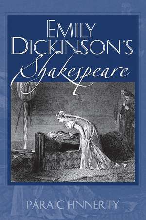 Emily Dickinson's Shakespeare de Paraic Finnerty