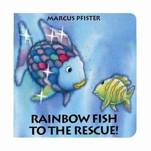 Rainbow Fish to the Rescue de Marcus Pfister