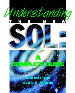 Understanding the New SQL: A Complete Guide de Jim Melton