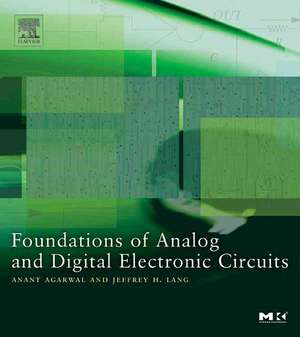 Foundations of Analog and Digital Electronic Circuits de Anant Agarwal