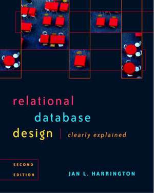 Relational Database Design Clearly Explained de Jan L. Harrington