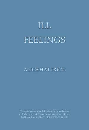 Ill Feelings de Alice Hattrick