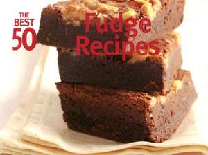 The Best 50 Fudge Recipes de Marcia Kriner