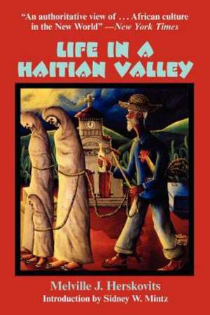 Life in a Haitian Valley de Melville J. Herskovits