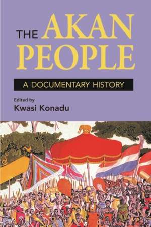 The Akan People de Kwasi Konadu