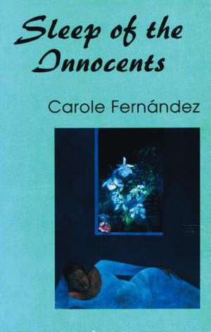 Sleep of the Innocents de Carole Fernandez