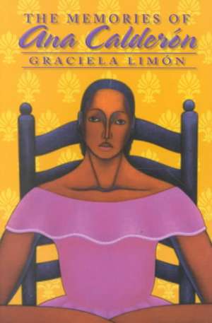 The Memories of Ana Calderon de Graciela Limon