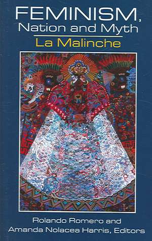 Feminism, Nation and Myth: La Malinche de Rolando Romero