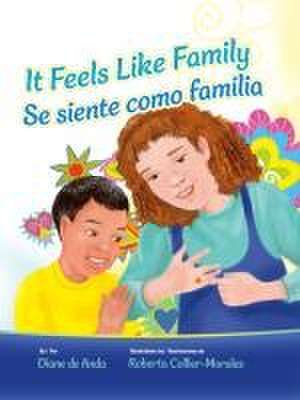 It Feels Like Family / Se Siente Como Familia de Roberta Collier-Morales