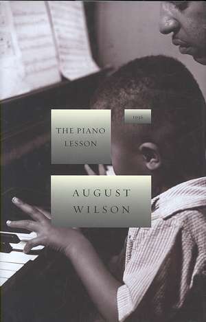 The Piano Lesson: 1936 de August Wilson