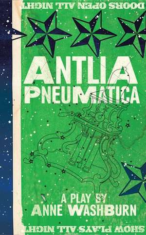 Antlia Pneumatica (Tcg Edition) de Anne Washburn