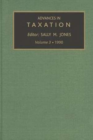 Advances in Taxation, Volume 3 de Sally M. Jones