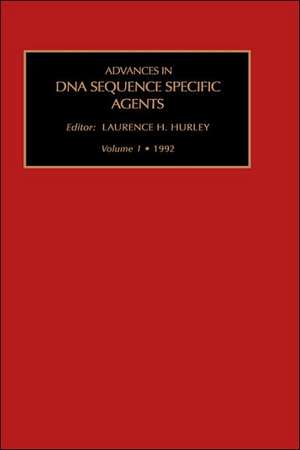 Advances in DNA Sequence-specific Agents de L.H. Hurley