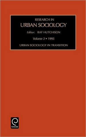 Urban Sociology in Transition de Ray Hutchinson