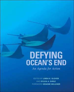 Defying Ocean's End: An Agenda For Action de Linda Glover