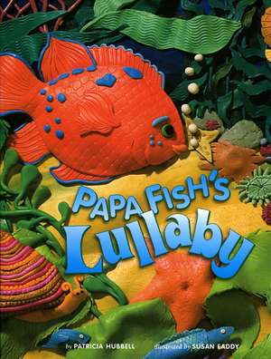 Papa Fish's Lullaby de Patricia Hubbell