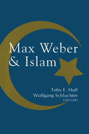Max Weber and Islam de Wolfgang Schluchter