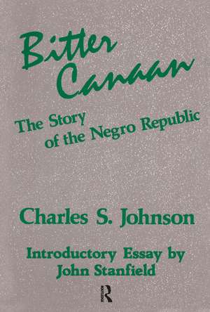 Bitter Canaan: Story of the Negro Republic de Charles Johnson