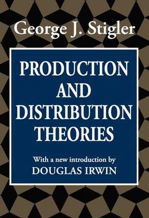 Production and Distribution Theories de George Stigler