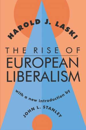 The Rise of European Liberalism de Harold J. Laski