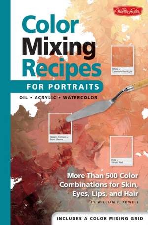 Color Mixing Recipes for Portraits de William F. Powell