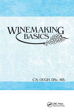 Winemaking Basics de C S Ough