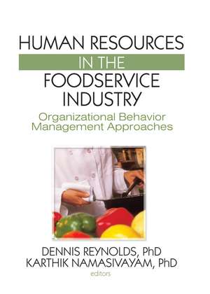 Human Resources in the Foodservice Industry: Organizational Behavior Management Approaches de Dennis Reynolds