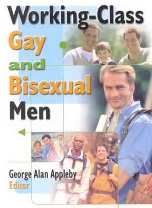 Working-Class Gay and Bisexual Men de George Alan Abbleby