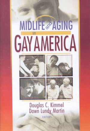 Midlife and Aging in Gay America: Proceedings of the SAGE Conference 2000 de Douglas Kimmel