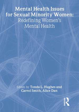 Mental Health Issues for Sexual Minority Women: Redefining Women's Mental Health de Tonda Hughes